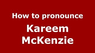 How to pronounce Kareem Mckenzie