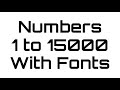 Numbers 1 To 15000 With Fonts