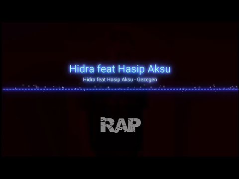 Hidra Feat Hasip Aksu - Gezegen (Sözleriyle/Lyrics)