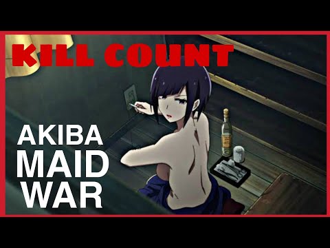 Akiba Maid War (2022) ANIME KILL COUNT