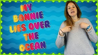 My Bonnie Lies Over The Ocean Song | Nursery Rhymes | Sing Along Baby Song with Lyrics