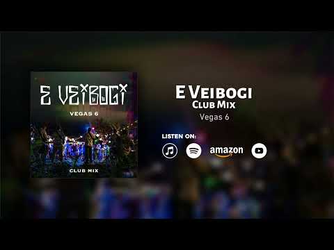 Vegas 6 - E Veibogi (Official Club Mix)