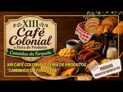 III Café Colonial e Feira de Produtos “Caminhos da Forqueta”