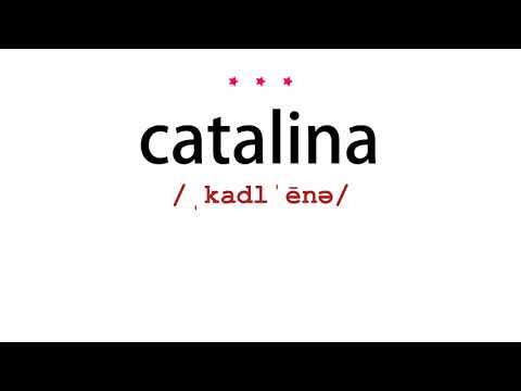 How to pronounce catalina - Vocab Today