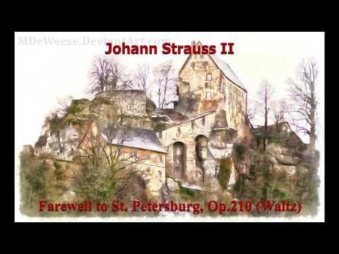 Johann Strauss II - Farewell to St. Petersburg Op. 210 (Waltz)