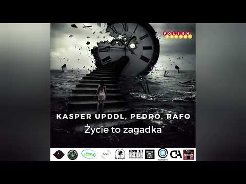 Kasper UPDDL feat. Pedro, RAFO - Życie to zagadka