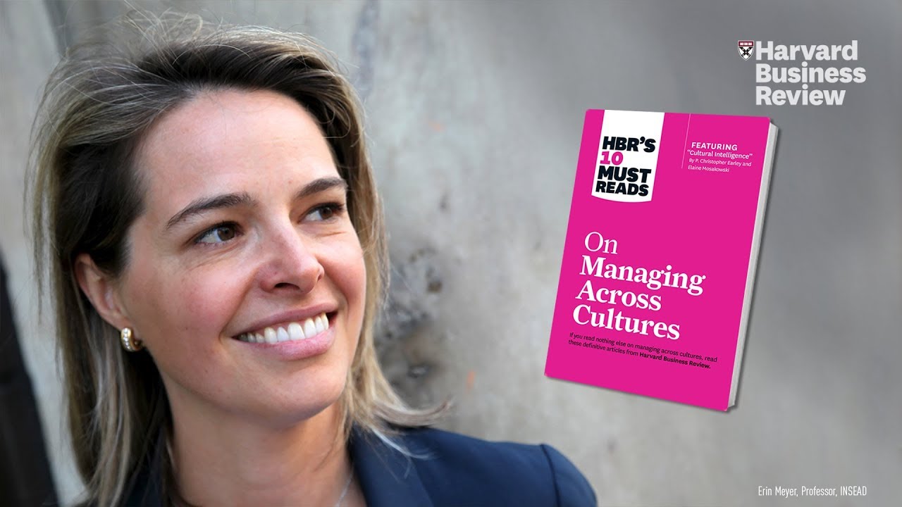 Erin Meyer of INSEAD on Managing Across Cultures