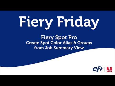 Fiery Friday - Create Spot Color Alias & Groups from Job Summary View
