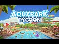 关于 Aquapark Tycoon  所有平台  的游戏实况视频