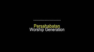 Download lagu Perahabatan   Worship Generation mp3