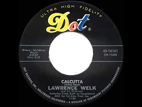 1961 HITS ARCHIVE: Calcutta - Lawrence Welk (a #1 record)