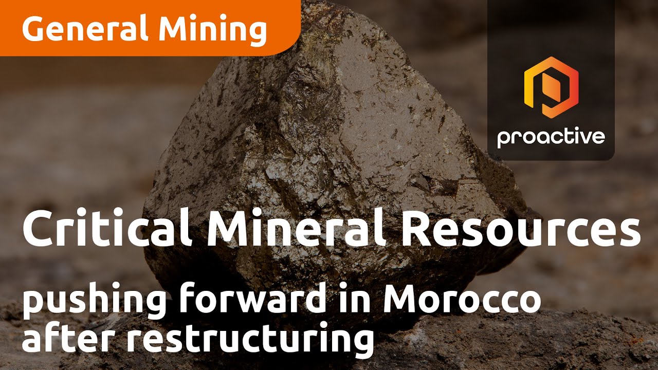 Critical Mineral Resources pushing forward in Morocco after restructuring