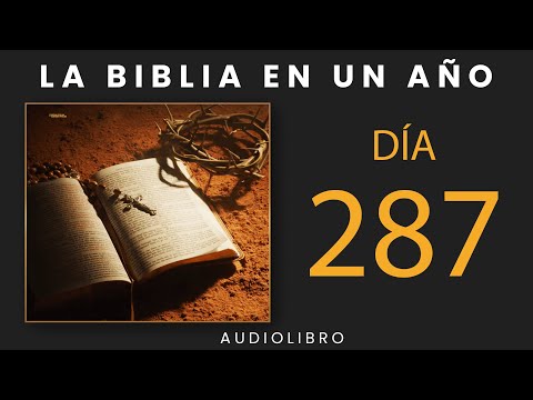 La Biblia En Un Año | Día 287
