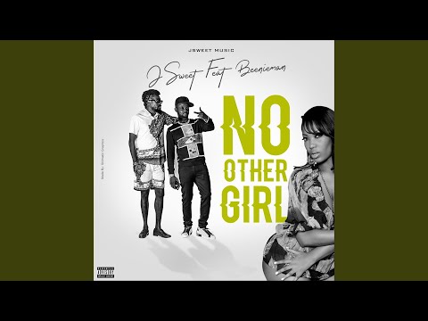 No Other Girl (feat. Beenieman)