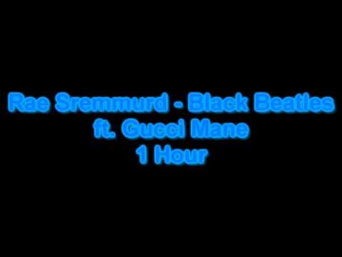 Rae Sremmurd - Black Beatles ft. Gucci Mane 1 Hour