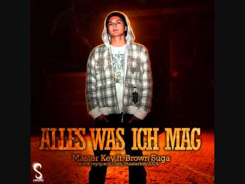 Master Key feat. Brown Suga aka Rahul - Alles was ich mag (prod. by DaCapo)