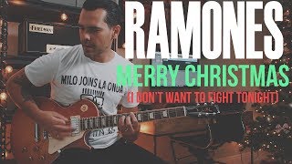 Ramones - Merry Christmas (I Don&#39;t Want to Fight Tonight) Guitar Cover