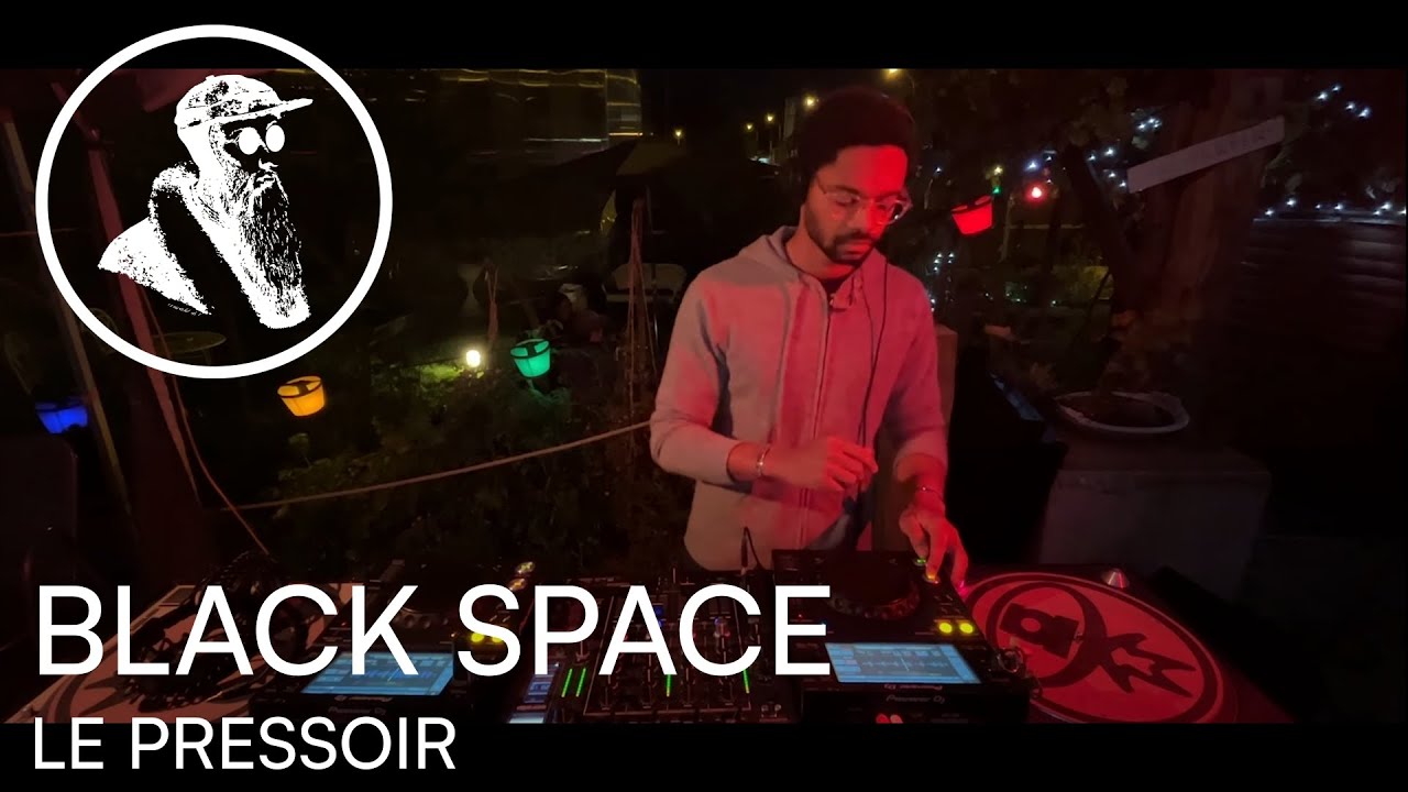 BLACK SPACE | Le Pressoir DJ Set Melodic House