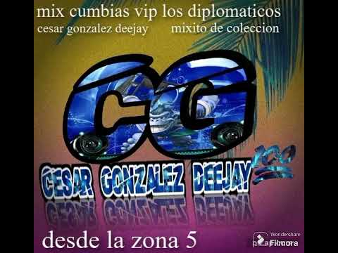 MIX cumbias vip los diplomáticos César Gonzalez DJ desde la zona 5