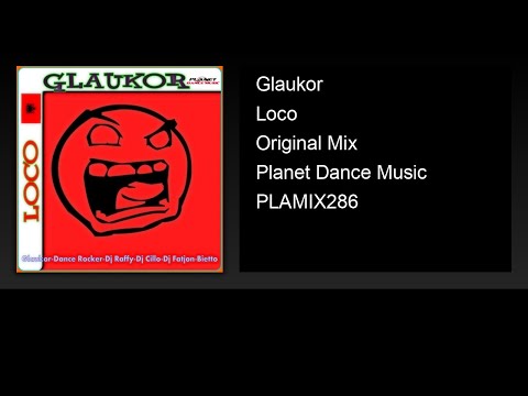 Glaukor - Loco (Original Mix)