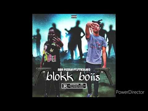 SBR Fizzle - Blokk Boyz Ft. FTK Slide3 (Prod.YoungTrey)