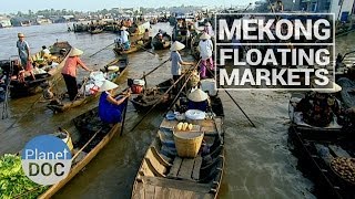 Mekong. Floating Markets | Culture - Planet Doc Full Documentaries