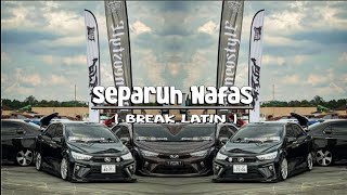 Download lagu Separuh Nafas - (discoYawremix) - breaklatin mp3 Download lagu Separuh Nafas - (discoYawremix) - breaklatin mp3