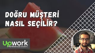 20 - Doğru Müşteri - Upwork Eğitimi