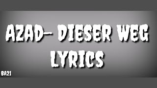 Azad- Dieser Weg (Lyrics)