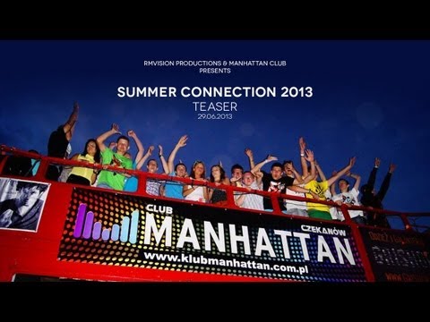 Summer Connection 2013 @ Manhattan Club // TEASER // 29.06.2013