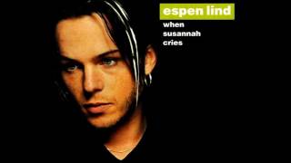 Espen Lind - When Susannah Cries