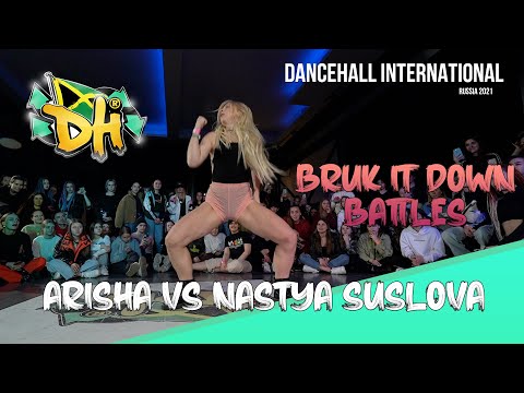 Dancehall International Russia 2021 - Bruk It Down Battle FINAL - Arisha VS Nastya Suslova (Win)