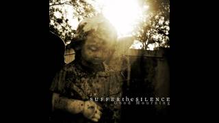 Suffer the Silence - Somewhere