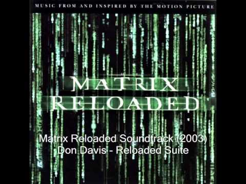 The Matrix Reloaded (OST) - Don Davis - Reloaded Suite