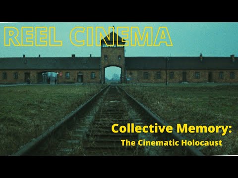 Collective Memory: The Cinematic Holocaust