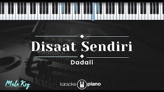 Download lagu Disaat Sendiri - Dadali (KARAOKE PIANO - MALE KEY) mp3