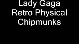 Lady Gaga Retro Physical Chipmunks