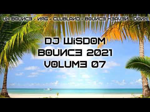 Dj Wisdom - UK Bounce 2021 / Bounce Heaven / Dance Anthems - 007