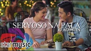 Seryoso Na Pala - RJ Agustin (Music Video)