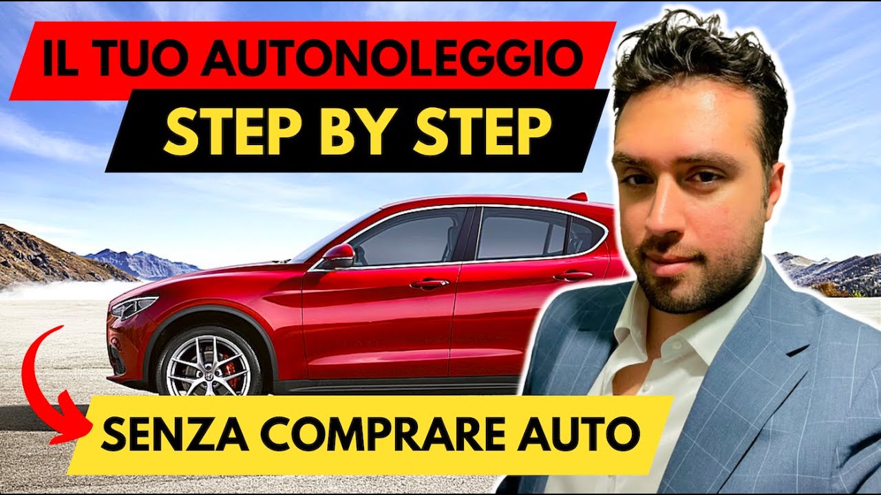 Il PROCESSO step by step per lanciare il tuo AUTONOLEGGIO di successo
