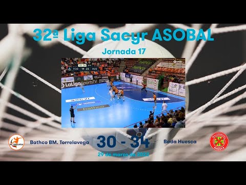 32ª Liga Sacyr ASOBAL J17: Bathco BM. Torrelavega - Bada Huesca 30-34