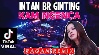 Download lagu INTAN BR GINTING - KAM NGENCA DJ LAGU KARO VIRAL TIKTOK (Ragan Remix) mp3 Download lagu INTAN BR GINTING - KAM NGENCA DJ LAGU KARO VIRAL TIKTOK (Ragan Remix) mp3