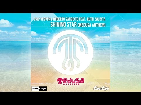 Eric Vesper, Roberto Sansixto feat. Ruth Calixta - Shining Star (Medusa Anthem) [Official]