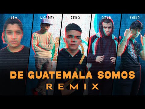[MC Brey] - De Guatemala Somos Ft JTM,Knino,G ZAR,Zero [REMIX]