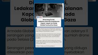 Diserang 11 Kali oleh Drone Israel, Kapal-kapal Global Sumud Flotilla Alami Gangguan Komunikasi