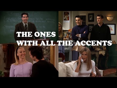 Friends: The Ones With All The (English) Accents