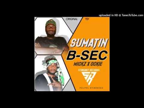 Sumatin B-Sec(2022 Offical audio)_Mickz ft.Ockie_StringRay Records_