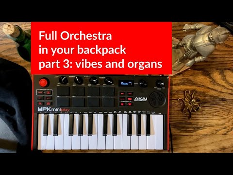 Akai MPK Mini Play MK3 - vibes and organs - full orchestra in your backpack