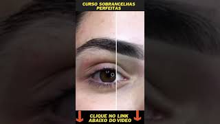 curso sobrancelhas perfeitas oficial #shorts