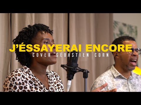 J’essayerai Encore cover Sébastien CORN I WORSHIP MOMENT [ Lionel, Kory ]